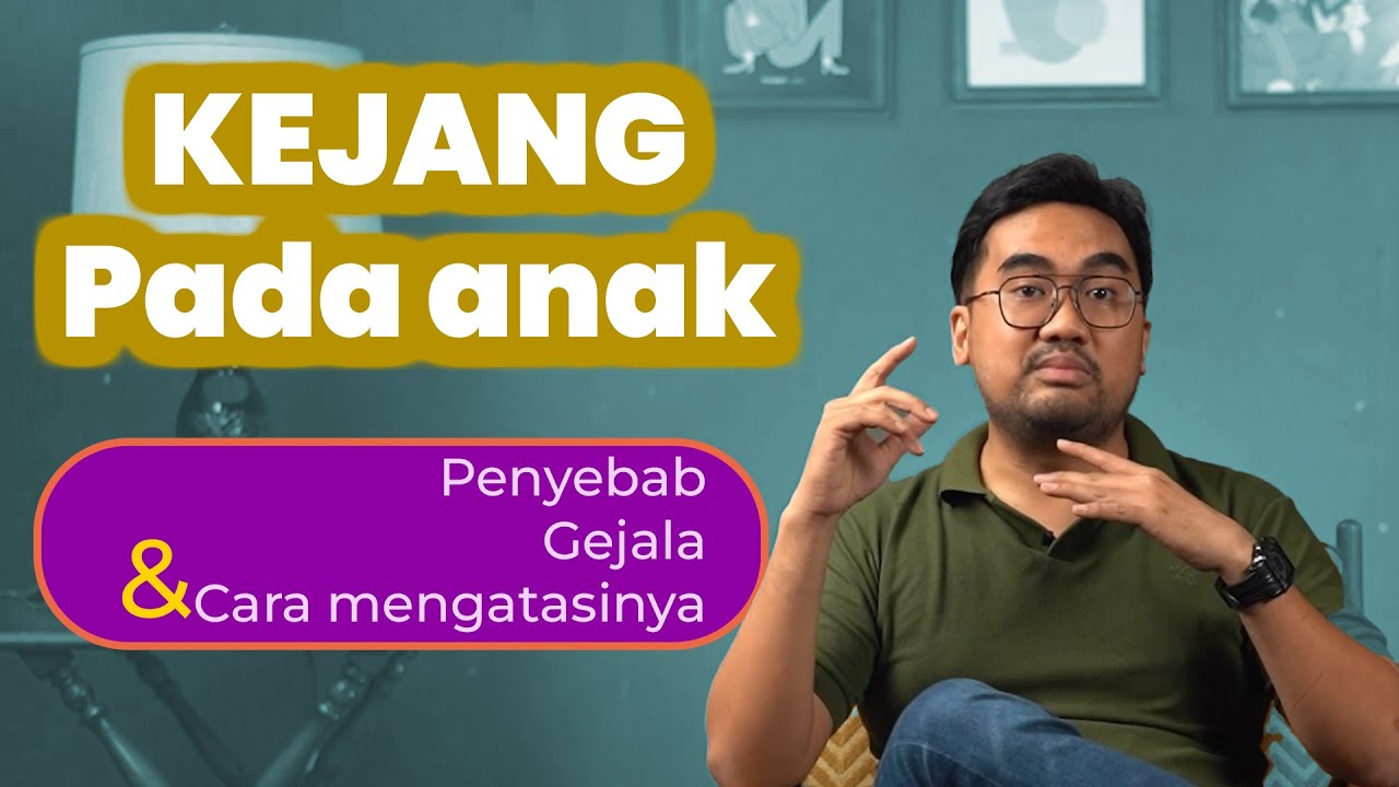 ⚠️KEJANG PADA ANAK! TANDA GEJALA PENCEGAHAN⚠️