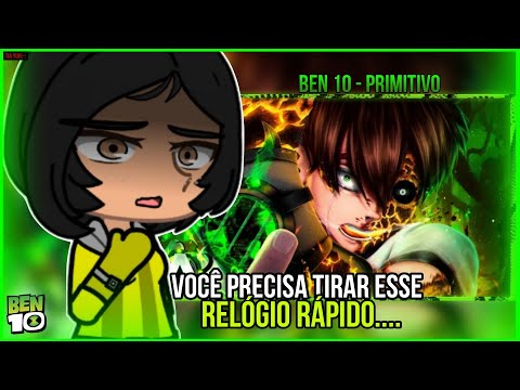 três espiãs demais react Ben 10 (carnitrix) - primitivo |anirap| (gacha club)