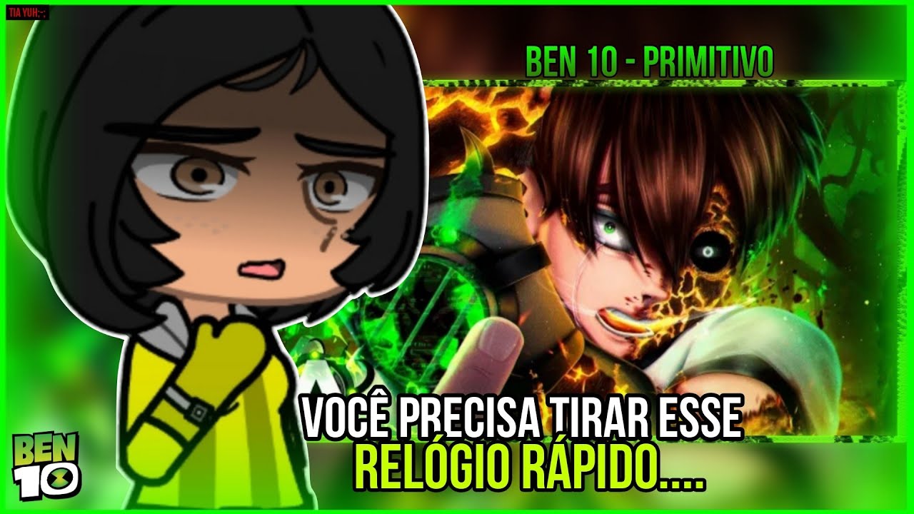 três espiãs demais react Ben 10 (carnitrix) - primitivo |anirap| (gacha club)