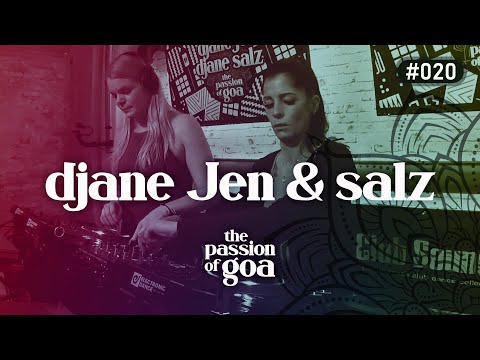 DJANE JEN & DJANE SALZ  - The Passion Of Goa #20