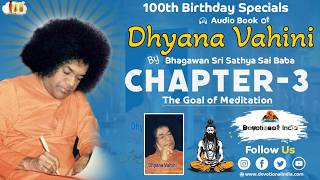 Dhyana Vahini | Chapter 3 | Audio Visual Book | Bhagavan Sri Sathya Sai Baba | Vahini Series