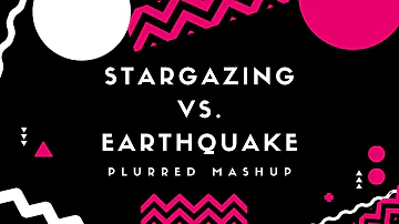 Hardwell vs. Kygo - Earthquake vs. Stargazing (PLURRED Mashup)