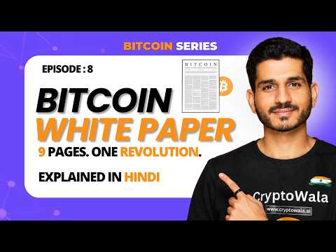 Episode 8 : BITCOIN WHITEPAPER | Explained in Hindi