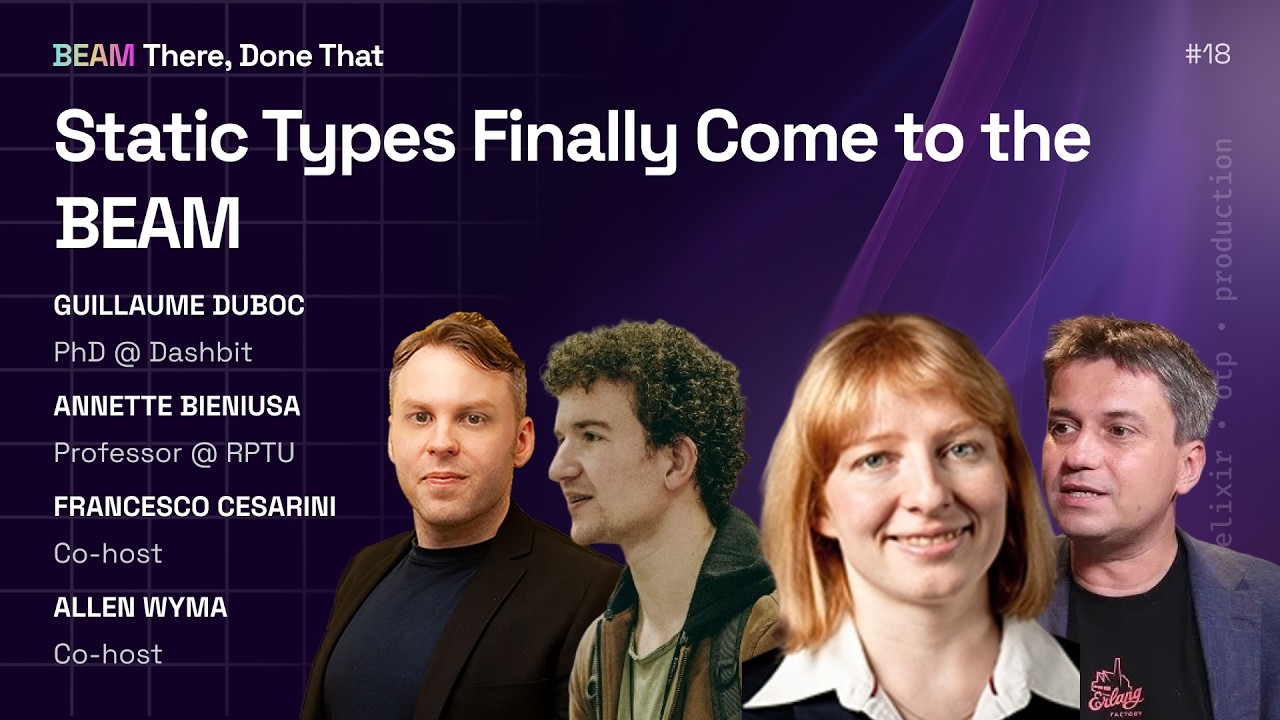 Episode 18 — Static Types Finally Come to the BEAM | Annette Bieniusa & Guillaume Duboc