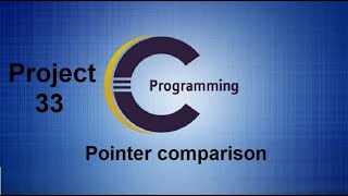 Pointer Arithmetic - pointer comparison in c - Project 33