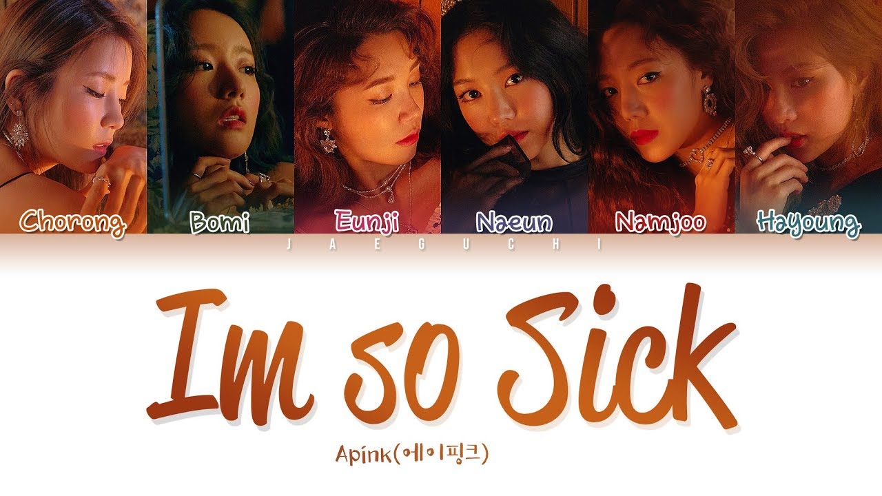 APINK    Im So Sick 1  Color Coded Lyrics ENGROM