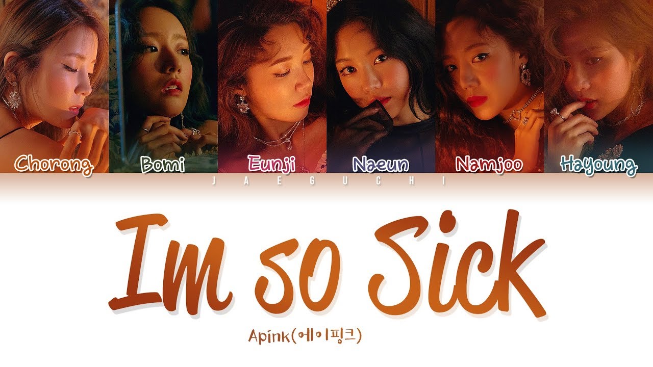 APINK (에이핑크) - I'm So Sick (1도 없어) [Color Coded Lyrics ENG/ROM/가사]