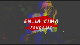 🌏En la Cima-Fanda M.C(Vídeo Oficial)