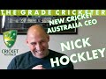 New CA CEO Nick Hockley Talks Ashes, Kings Cross Circuits and BCCI/Dada