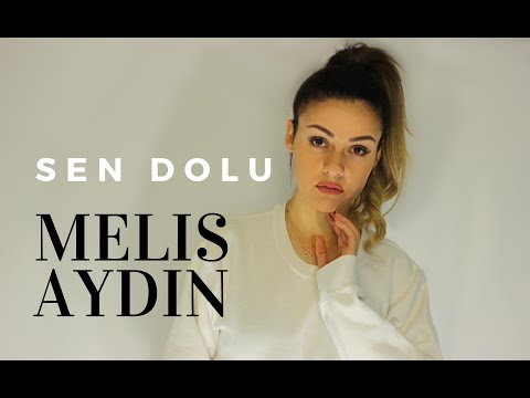 Melis Aydın - Sen Dolu (Suzi \u0026 Emre Şakar Cover)