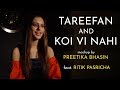 Tareefan / Koi Vi Nahi - acoustic mashup by Preetika Bhasin | Sing Dil Se Unplugged | Shirley Setia