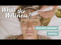 Microcurrent Facial  | What the Wellness | Well+Good