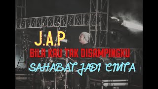 J.A.P + bila kau tak disampingku + Sahabat jadi cinta MEDLEY(Drum Cam)