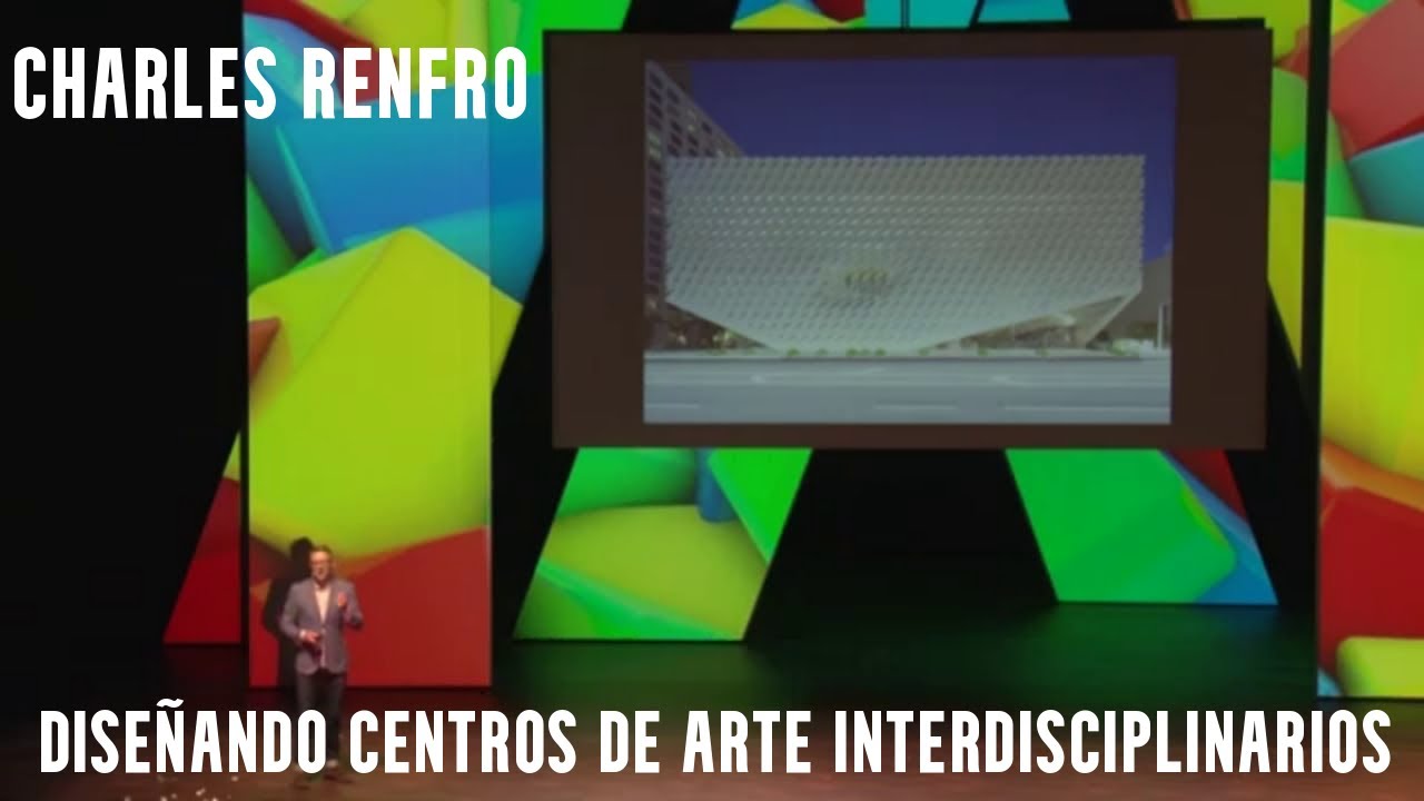 Charles Renfro: Diseño de centros de arte interdisciplinarios.