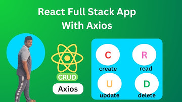 Develop a Full-Stack React App with Axios & Post APIs : Mastering CRUD Operations
