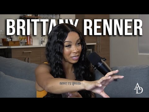 Brittany Renner: Men I've Been With Have Feminine Energy So I've Had To Be Masculine | I Resent Them