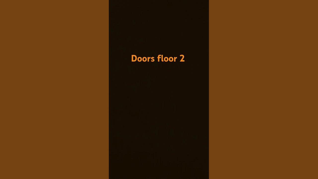 Doors floor 2 YouTube