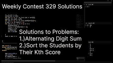 Weekly Contest 329 Solution ||Alternating Digit Sum || Sort the Students by Their Kth Score