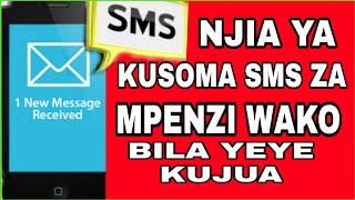 NJIA MPYA YA KUSOMA SMS ZA MPENZI WAKO BILA YEYE KUJUA  CHOCHOTE