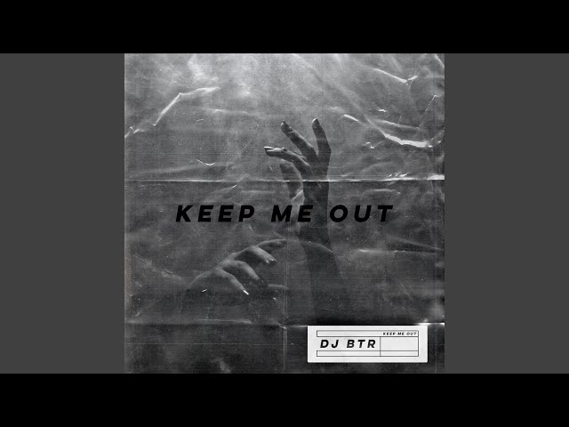 Keep Me Out