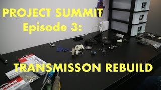 Project Summit Episode 3 | TRANSMISSION REBUILD with Acer Racing Bearings!