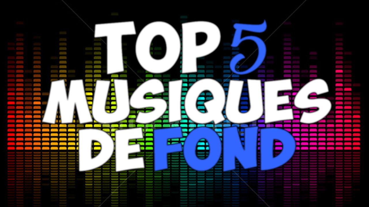 Top 5 Musiques De Fond Pour Vos Videos Youtube 16 Youtube