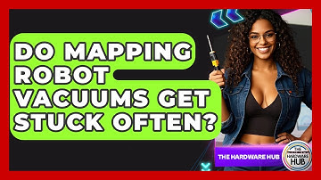 Do Mapping Robot Vacuums Get Stuck Often? - The Hardware Hub