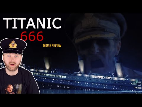 TITANIC 666 (2022) | Titanic Rises | MOVIE REVIEW