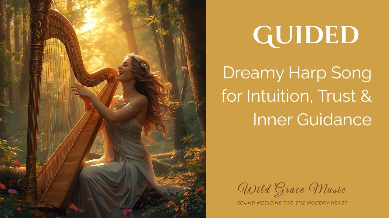 Guided | Dreamy Harp Song for Intuition, Trust & Inner Guidance