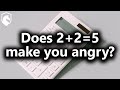 Does 2+2=5 make you angry? (from Livestream #57)