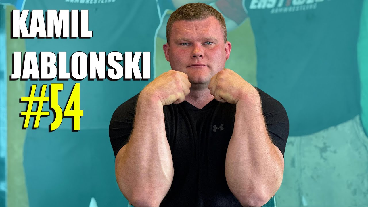 KAMIL JABLONSKI - ARMWRESTLING TALK #54