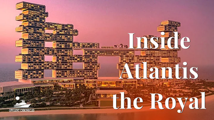 Inside Dubai’s $100,000-a-Night Hotel: Atlantis The Royal
