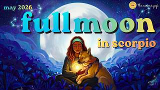 May 2026 Full Flower Moon in Scorpio: Quantum Timeline Shift & Somatic Chakra Release 🦂 🌸 🌕