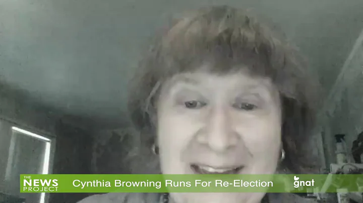 The News Project  - Cynthia Browning Runs For Re-E...
