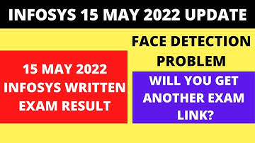 INFOSYS 15 MAY 2022 EXAM RESULT DATE UPDATE | FACE DETECTION ISSUE IN INFOSYS 15 MAY 2022 EXAM