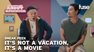 Vacations: It’s Not a Luxury, It’s a Necessity | SNEAK PEEK: WNTTAA S2 | Fuse