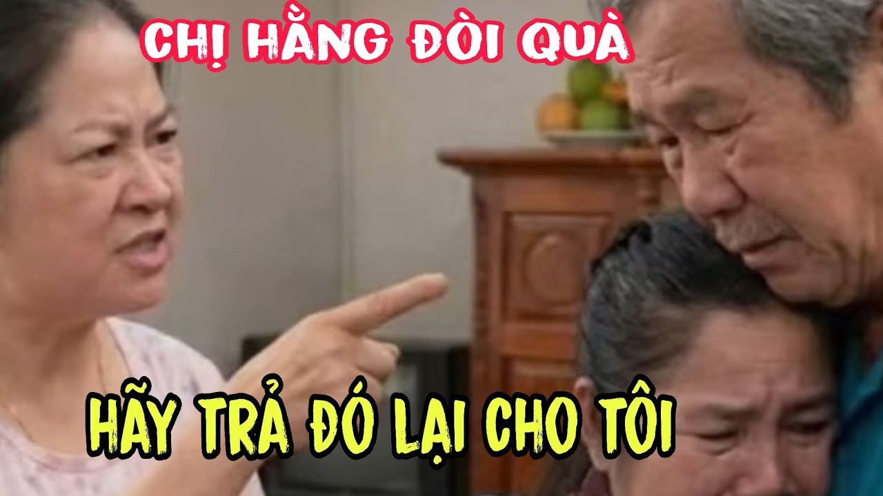 Cô giao khóc nức nở gì chị hằng đòi quà lấy lại hết đồ còn nói cô giao những lời khó nghe