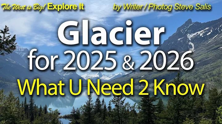 Glacier National Park 2025 & 2026: What you need to know before you go. Lodging, Hikes, new Rules