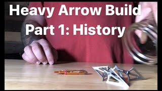 Heavy Arrow Build Part 1: History