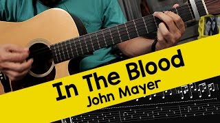 John Mayer - In The Blood - Guitar Cover with Tabs chords