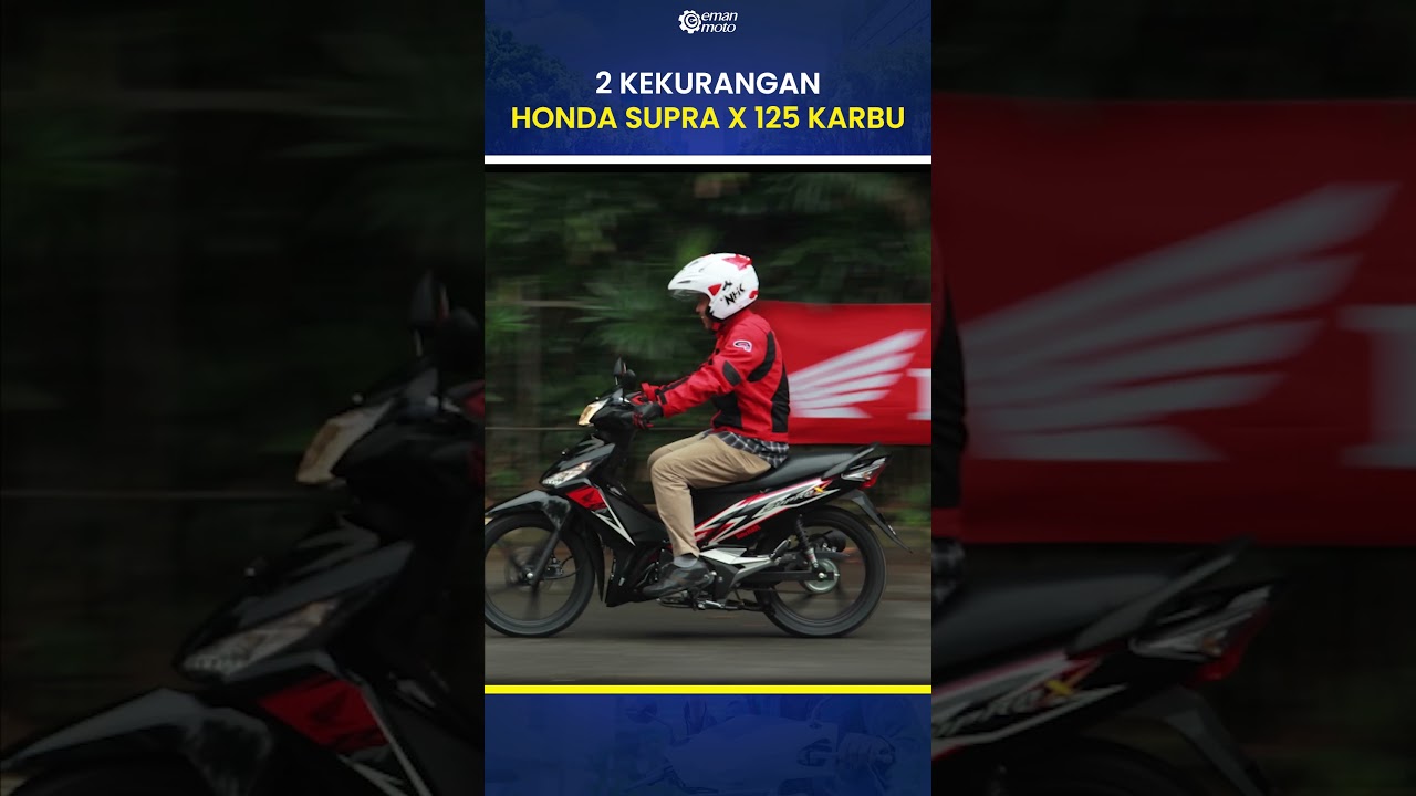2 Kekurangan Honda Supra X 125 Karbu