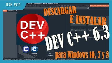 DESCARGAR E INSTALAR DEV C++ 6 3 para Windows 10, 7 y 8