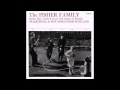 The Fisher Family:  Traditional & New Songs from Scotland