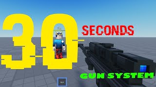 How to make a gun system in 30 seconds roblox