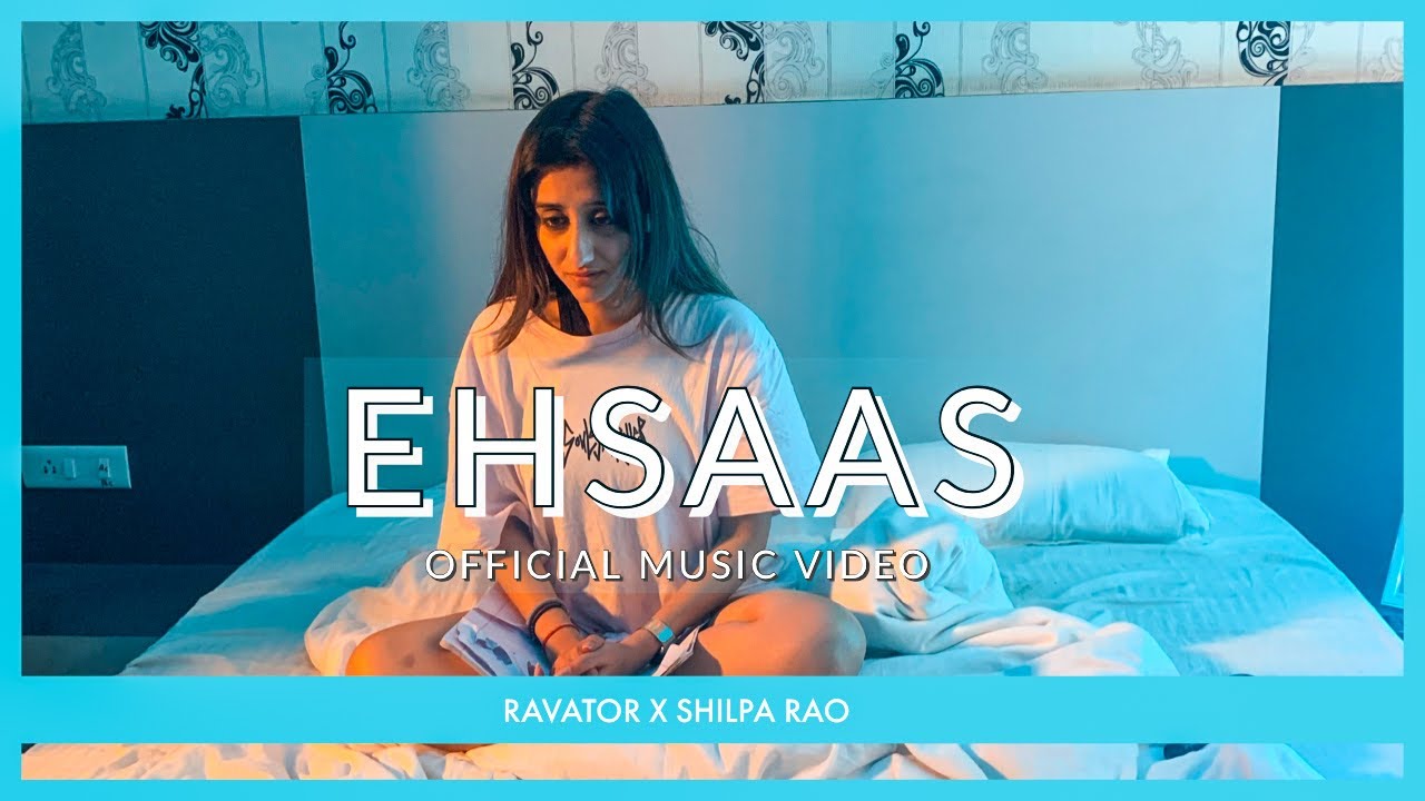 Mira Ehsaas -  Ravator x Shilpa Rao - Official Music Video en YouTube