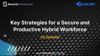 Key Strategies for a Secure and Productive Hybrid Workforce