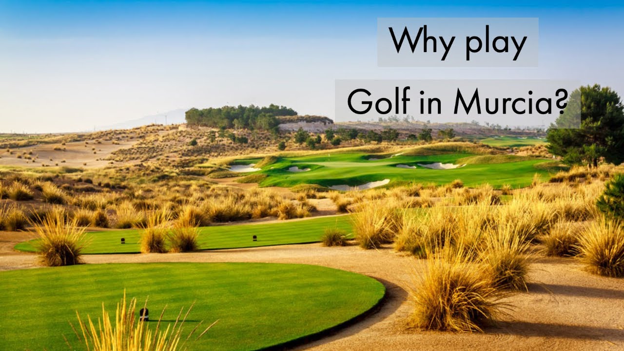Why play golf in Murcia Spain