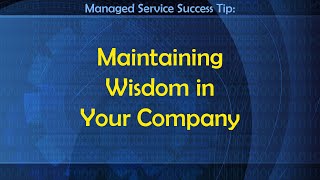 Maintaining Wisdom in Your Company