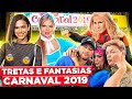 FANTASIAS E TRETAS DO CARNAVAL 2019 | Diva Depressão