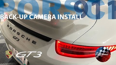 GT3 Back-Up Camera Installation - Porsche 911